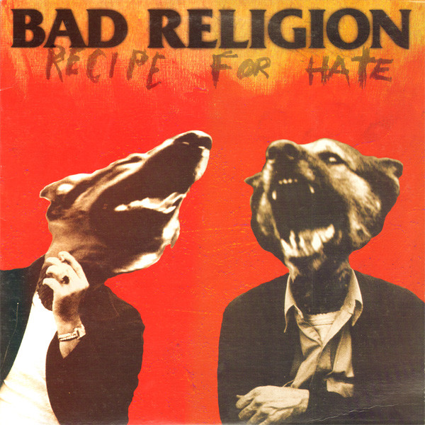 Bad Religion — Recipe For Hate