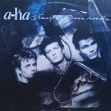 A-ha — Stay On These Roads